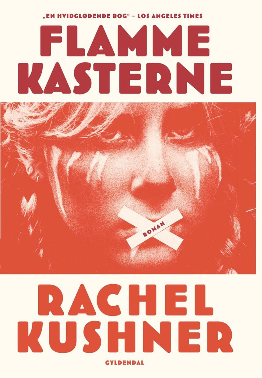 Rachel Kushner: Flammekasterne : roman
