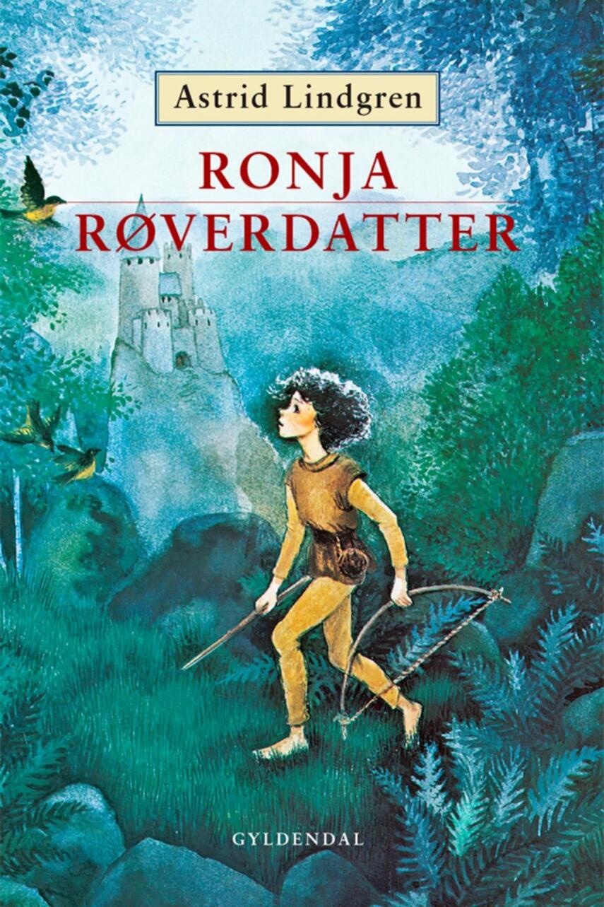 Astrid Lindgren: Ronja røverdatter (Ved Kina Bodenhoff)