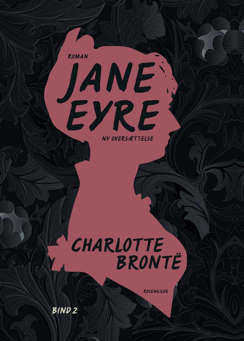 Charlotte Brontë: Jane Eyre : roman. Bind 2 (Ved Christiane Rohde)