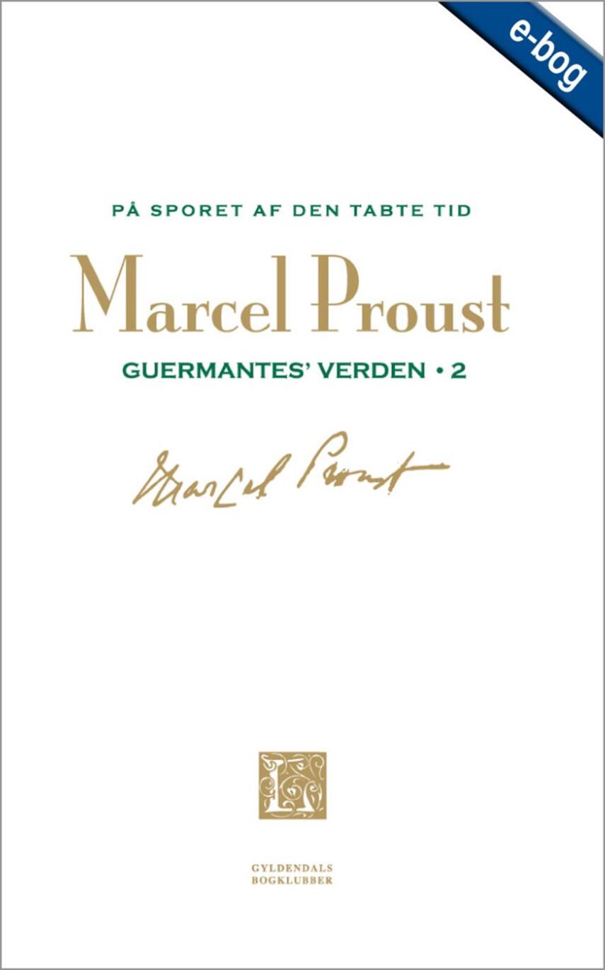 Marcel Proust: På sporet af den tabte tid. Bind 6, Guermantes' verden, 2