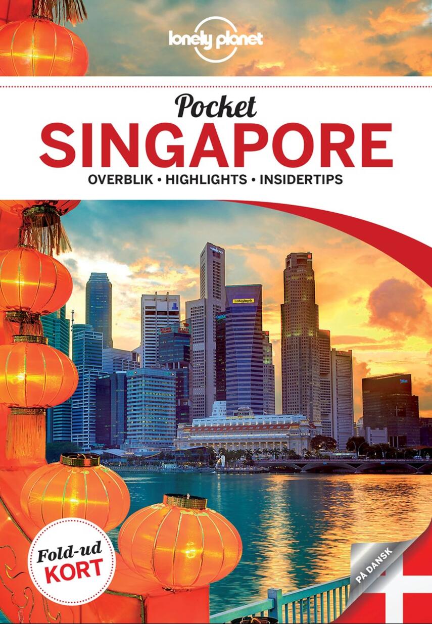 Cristian Bonetto: Pocket Singapore : overblik, highlights, insidertips