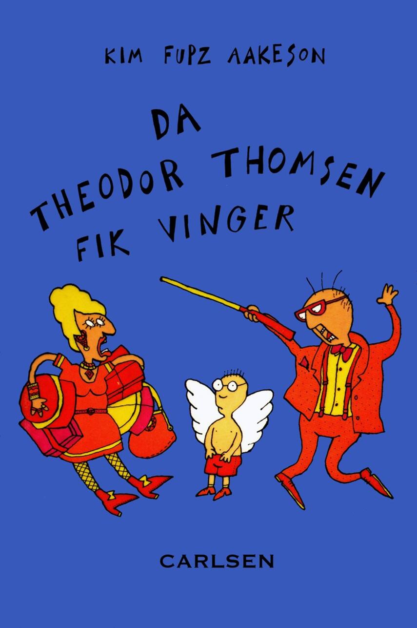 Kim Fupz Aakeson: Da Theodor Thomsen fik vinger