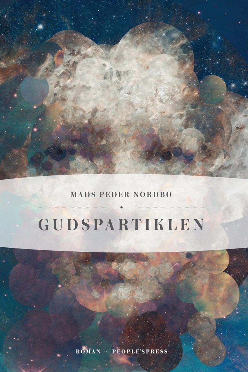 Mads Peder Nordbo: Gudspartiklen : roman