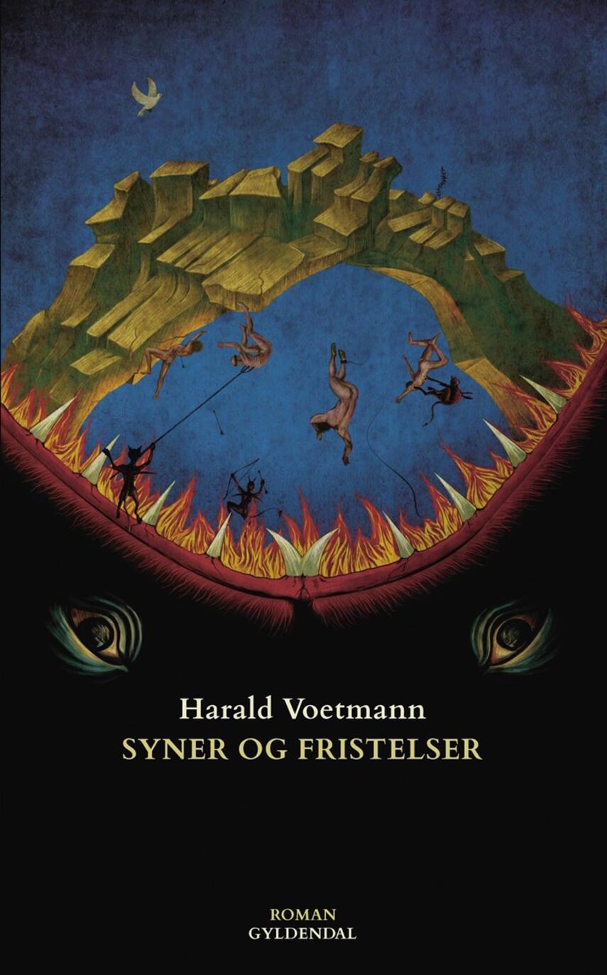 Harald Voetmann: Syner og fristelser : roman