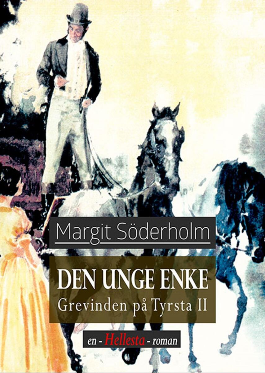 Margit Söderholm: Den unge enke : grevinden på Tyrsta 2