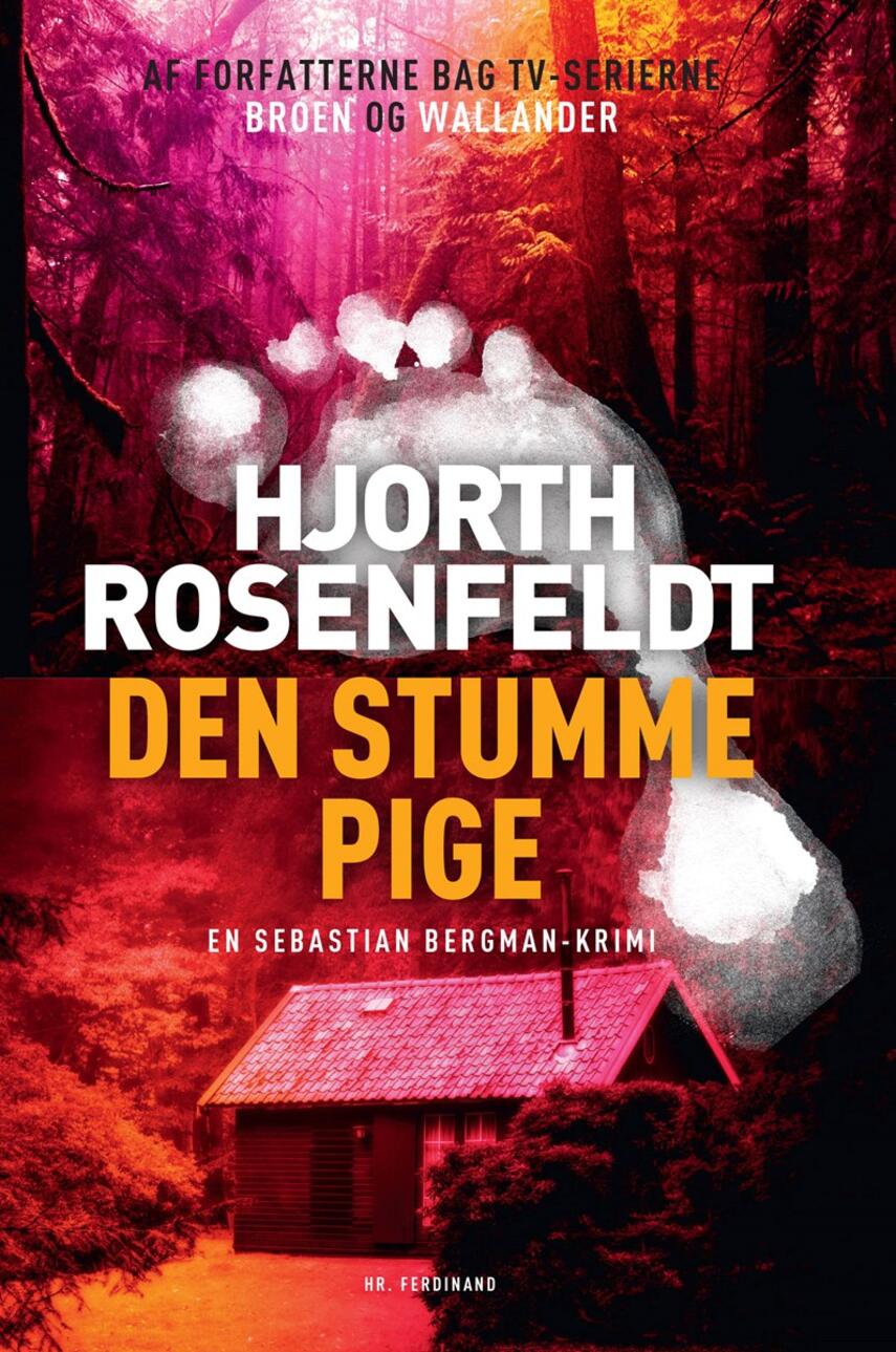 Michael Hjorth (f. 1963-05-13), Hans Rosenfeldt: Den stumme pige : kriminalroman