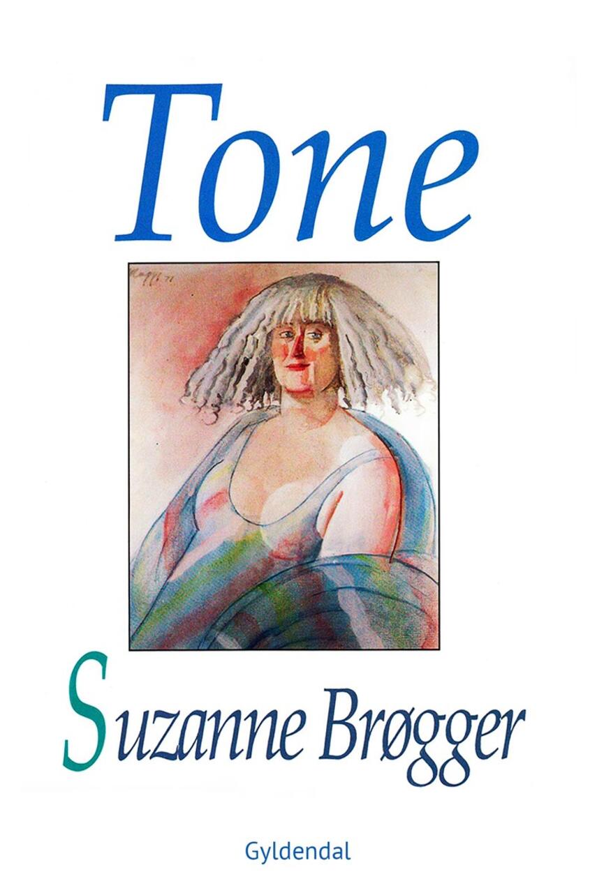 Suzanne Brøgger: Tone