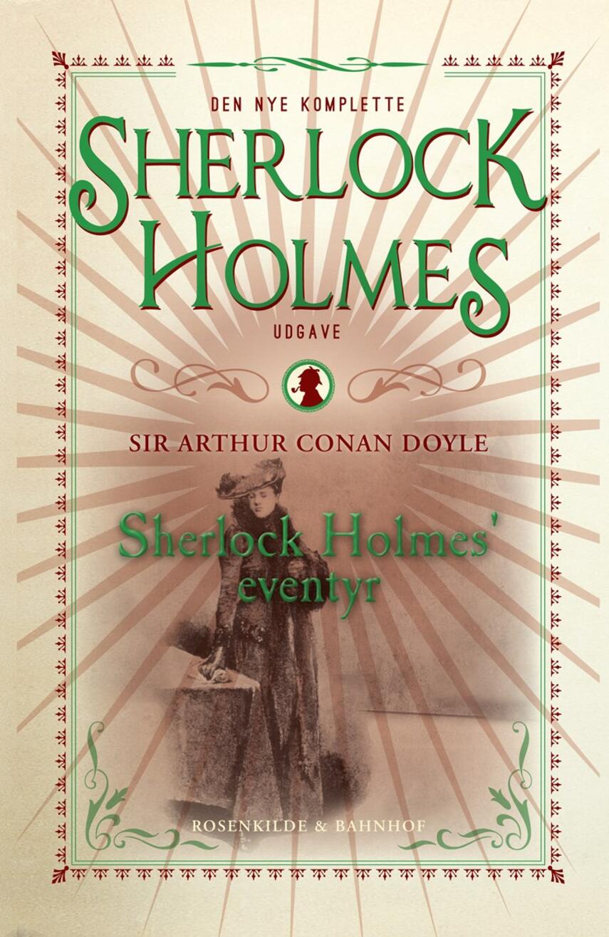 A. Conan Doyle: Sherlock Holmes' eventyr