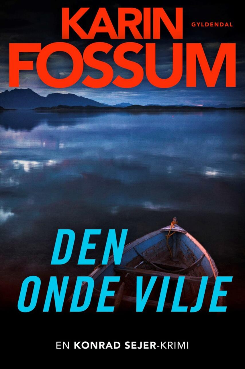 Karin Fossum: Den onde vilje