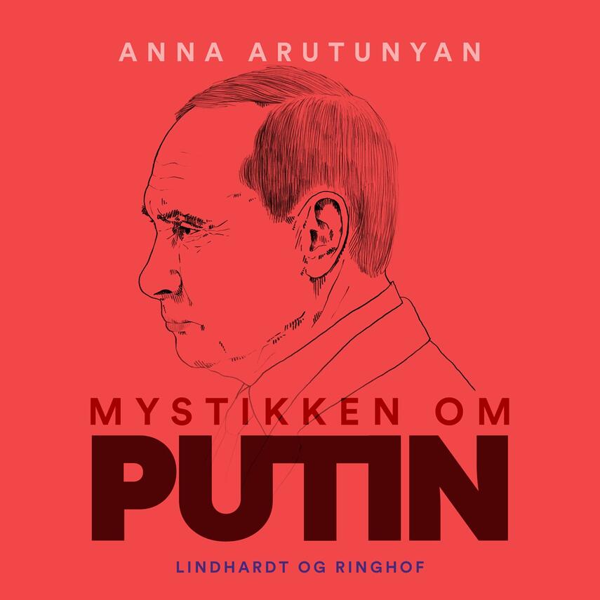 Anna Arutunyan: Mystikken om Putin