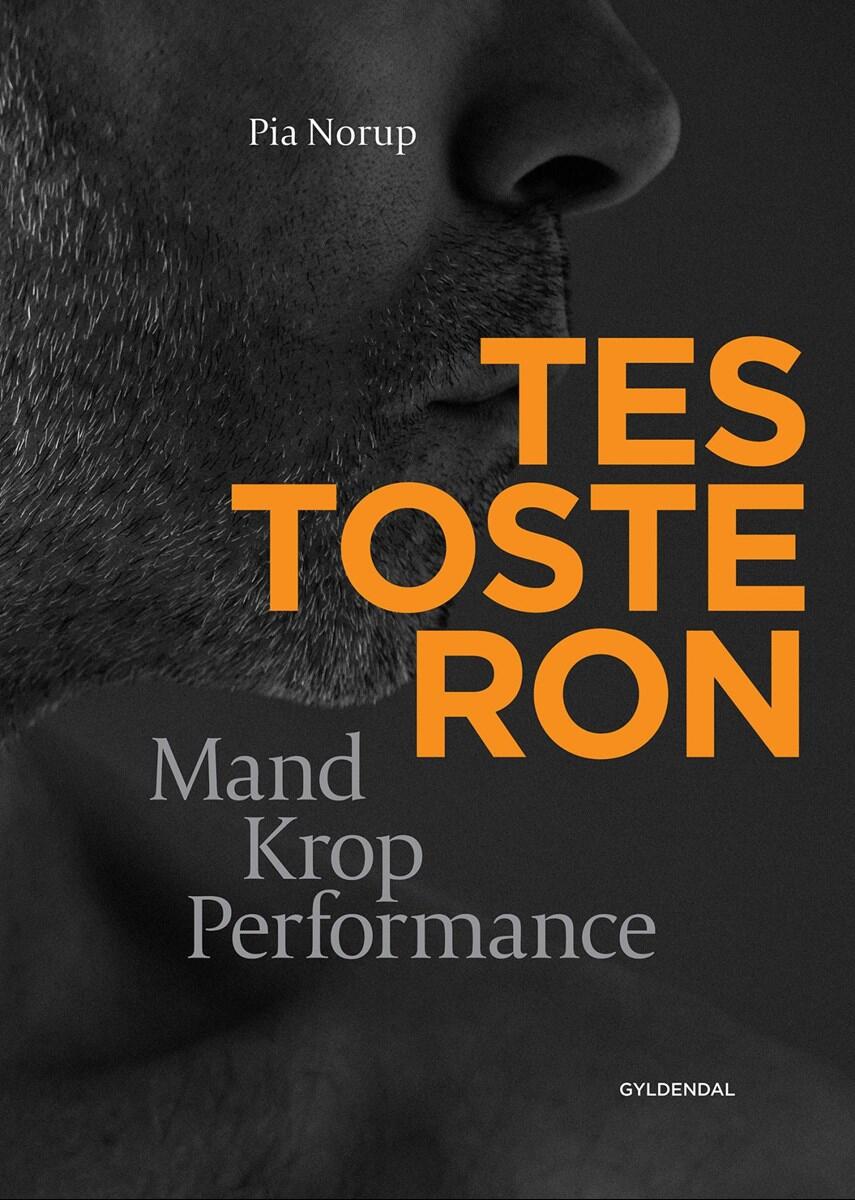 Pia Norup: Testosteron : mand krop performance