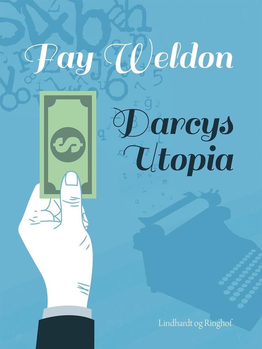 Fay Weldon: Darcys utopia