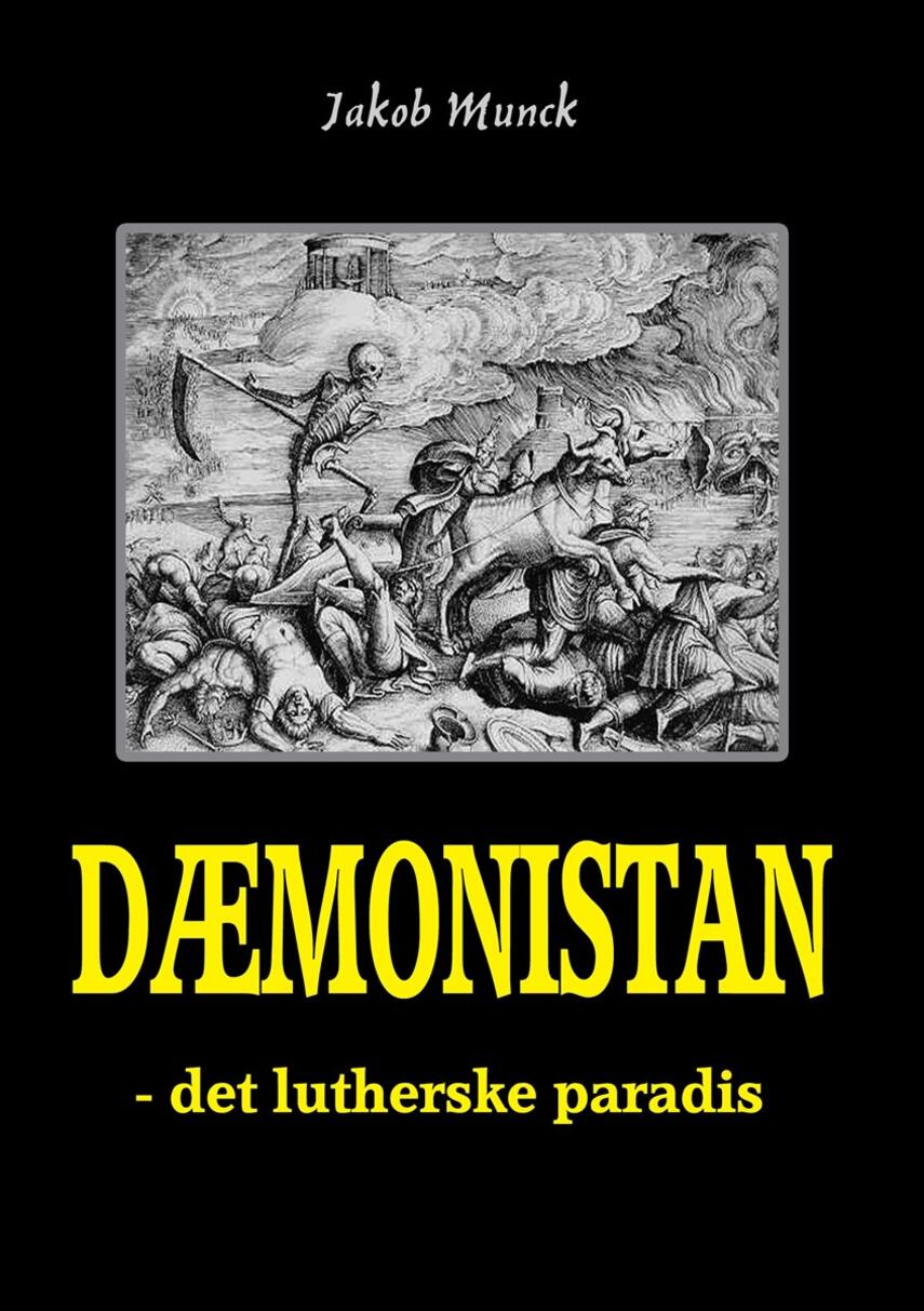 Jakob Munck: Dæmonistan : det lutherske paradis
