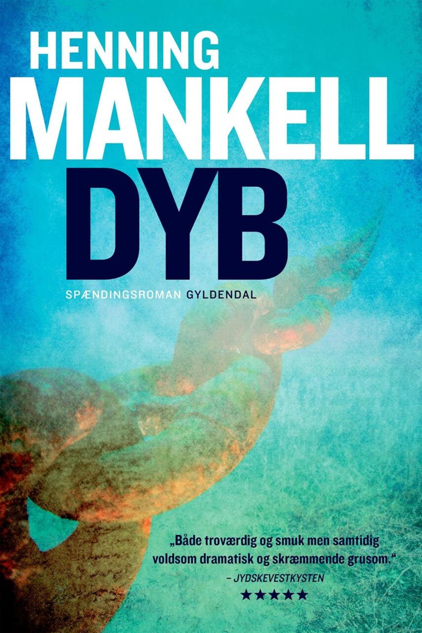 Henning Mankell: Dyb : spændingsroman