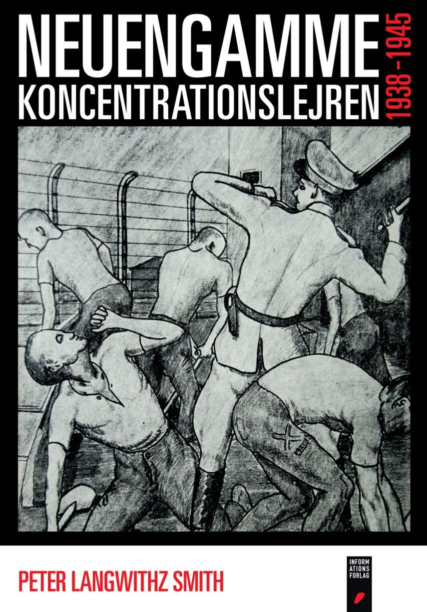 Peter Langwithz Smith: Neuengamme : koncentrationslejren : 1938-1945