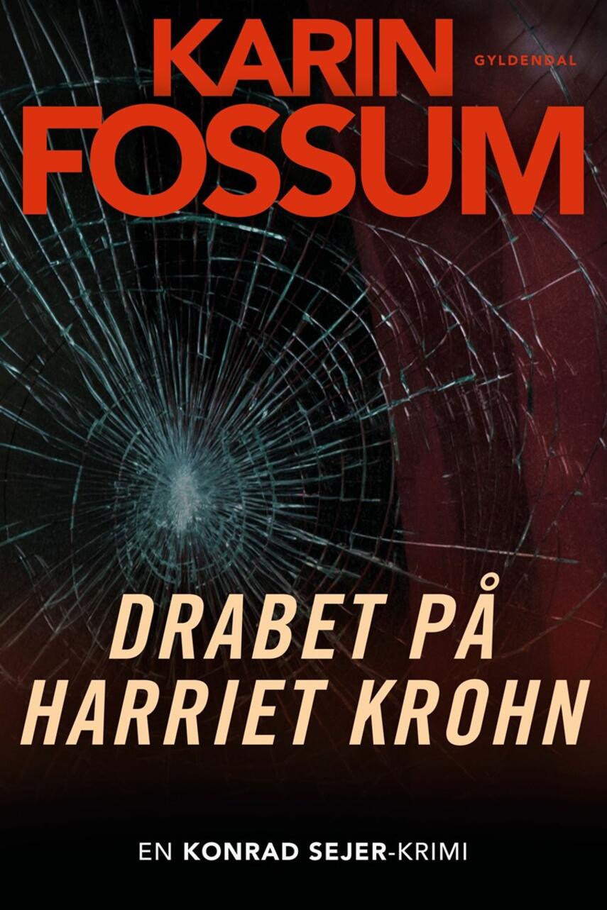 Karin Fossum: Drabet på Harriet Krohn : roman