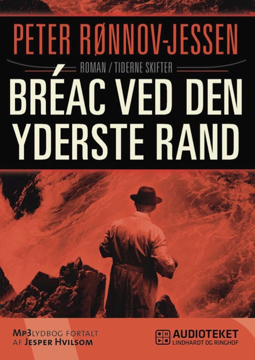 Peter Rønnov-Jessen: Bréac ved den yderste rand : roman