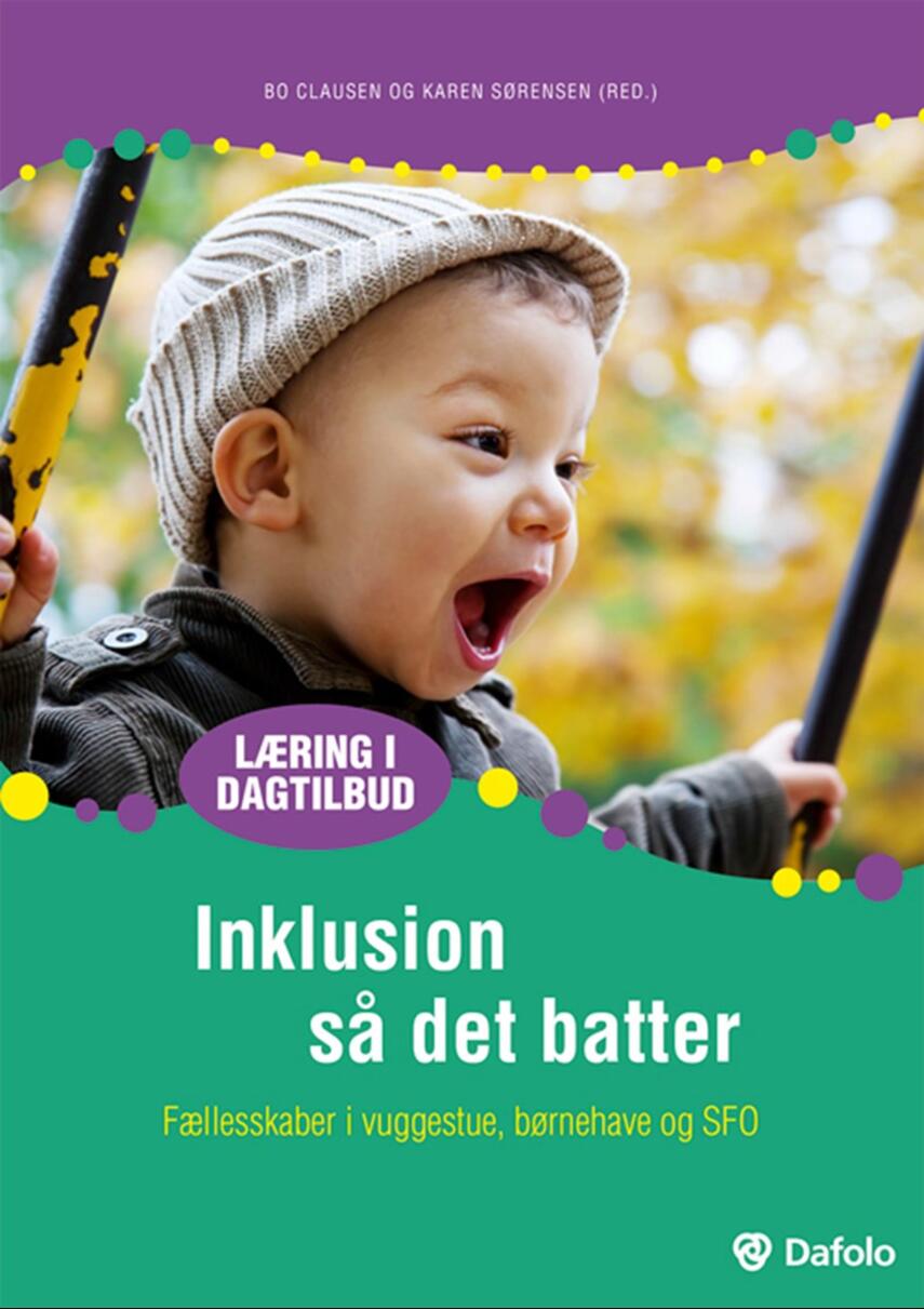 : Inklusion så det batter : fællesskaber i vuggestue, børnehave og SFO