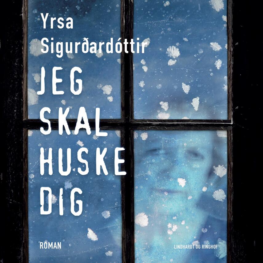 Yrsa Sigurðardóttir: Jeg skal huske dig