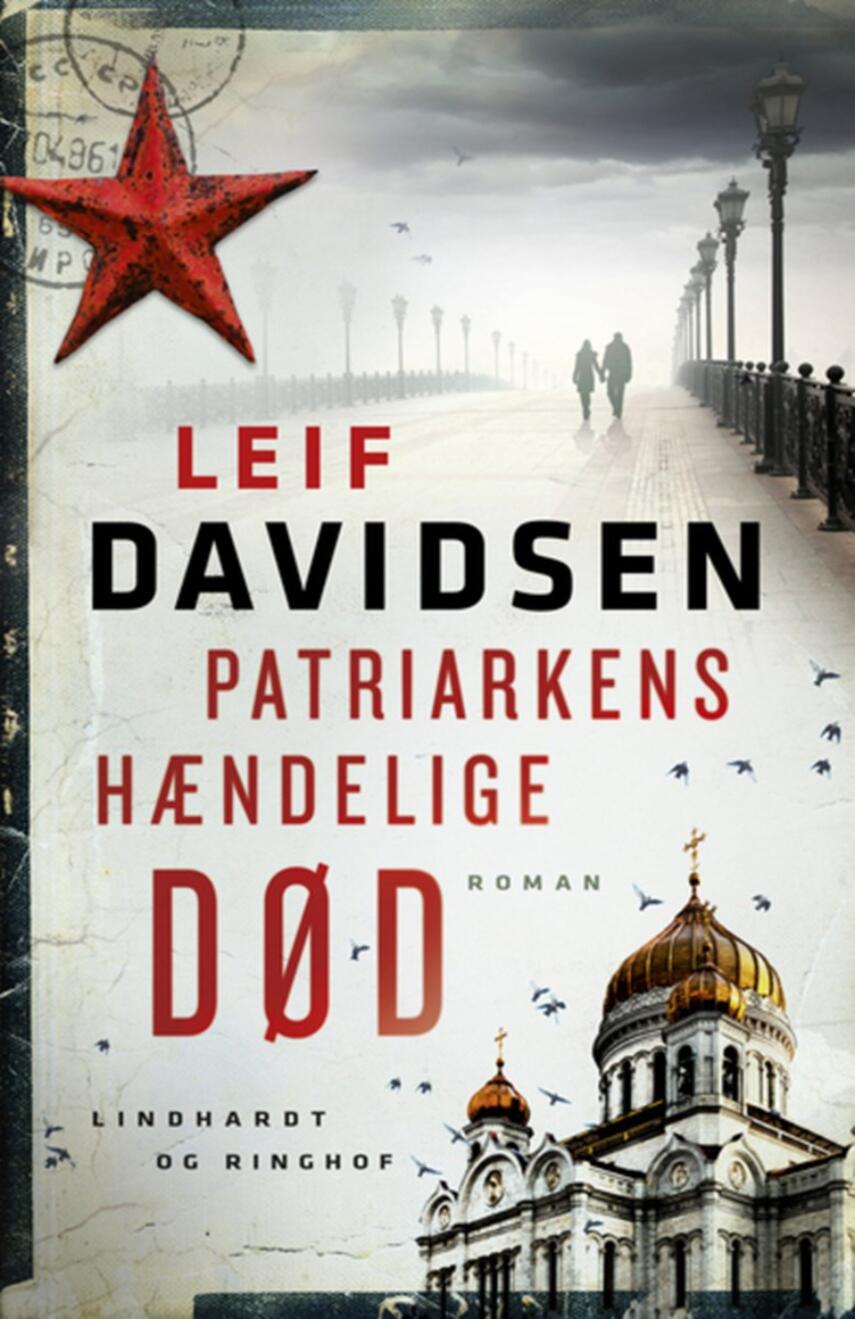 Leif Davidsen: Patriarkens hændelige død : roman