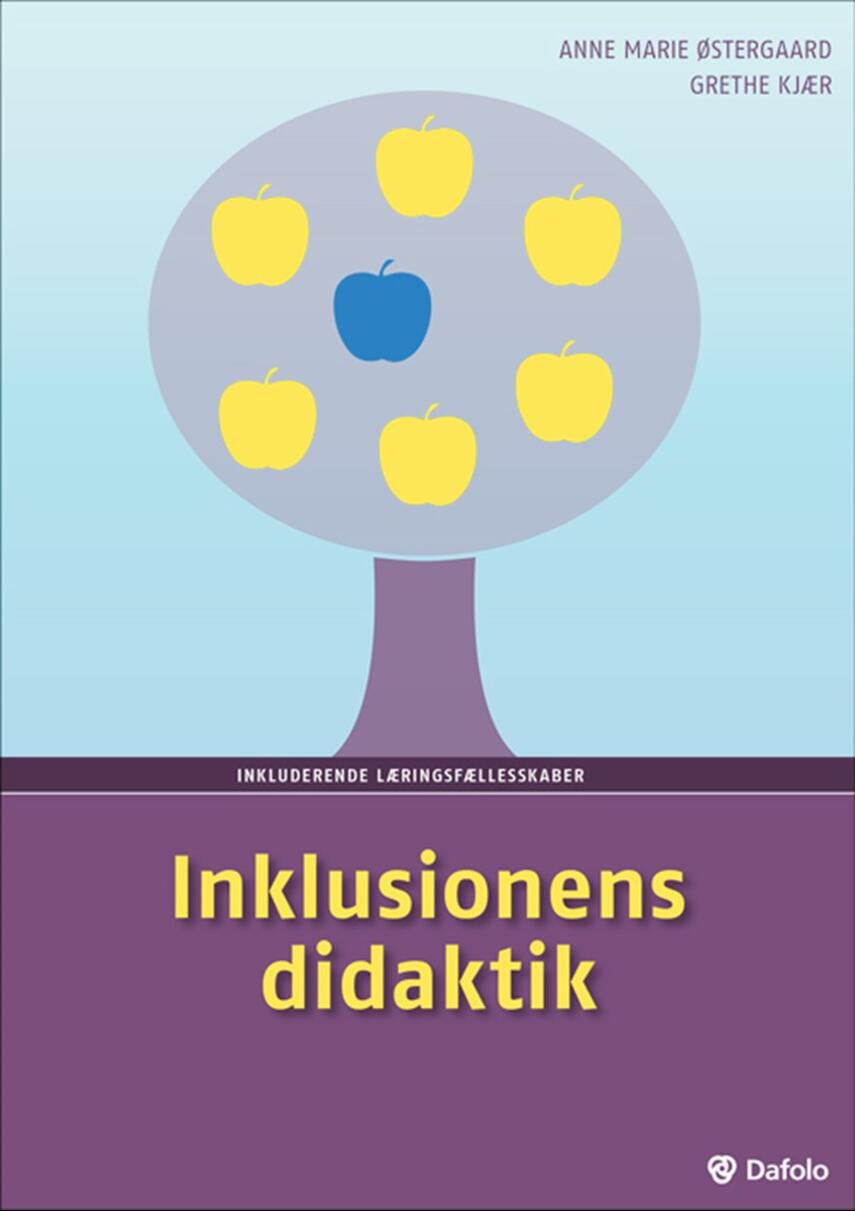 Anne Marie Østergaard (f. 1954-11-02), Grethe Kjær (f. 1952-01-11): Inklusionens didaktik