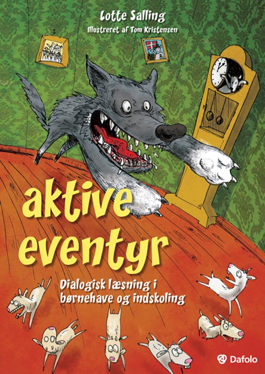 Lotte Salling: Aktive eventyr : dialogisk læsning i børnehave og indskoling
