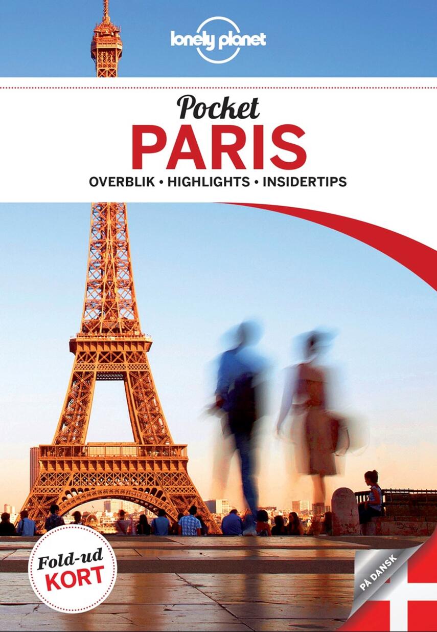 Catherine Le Nevez: Pocket Paris : overblik, highlights, insidertips