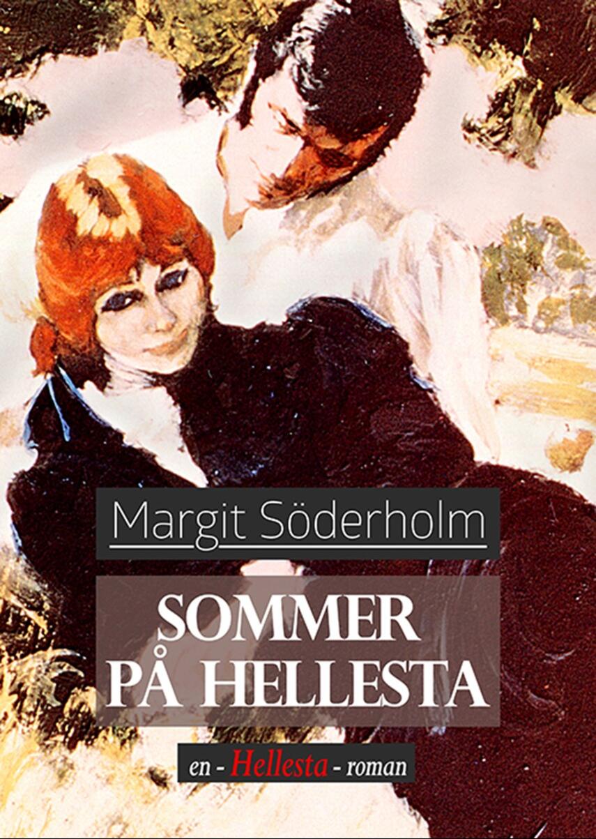 Margit Söderholm: Sommer på Hellesta