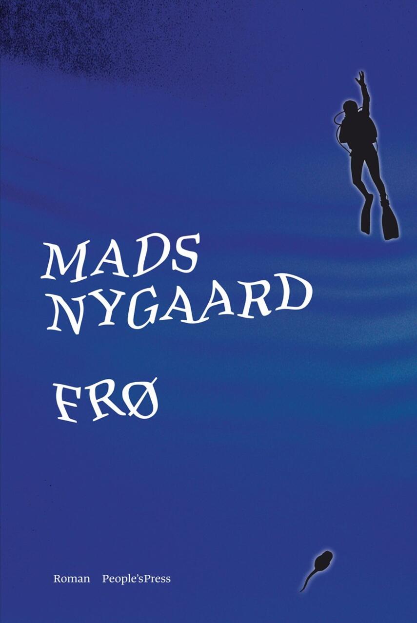 Mads Nygaard (f. 1969-10-17): Frø : roman