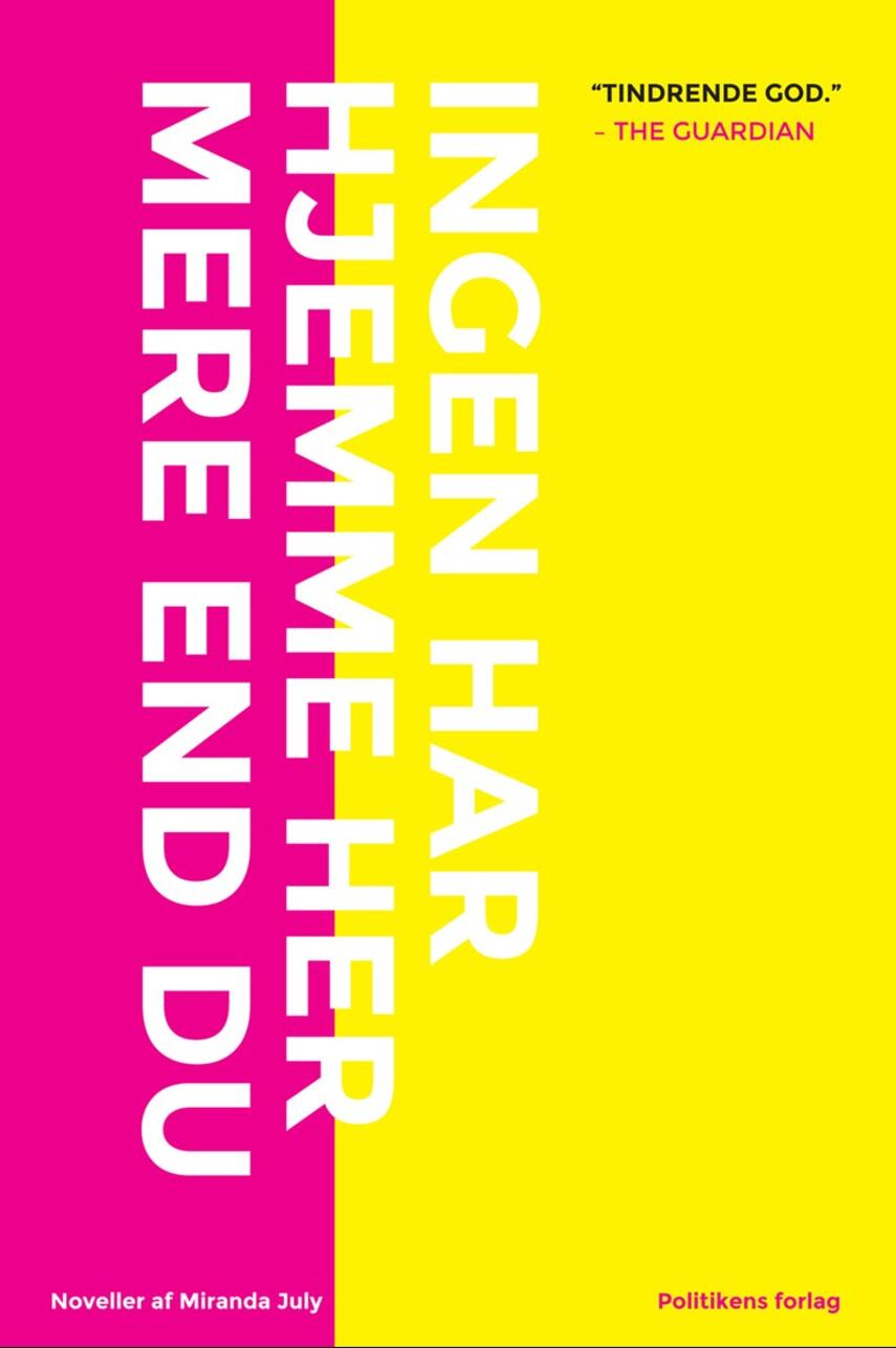 Miranda July (f. 1974): Ingen har hjemme her mere end du : noveller