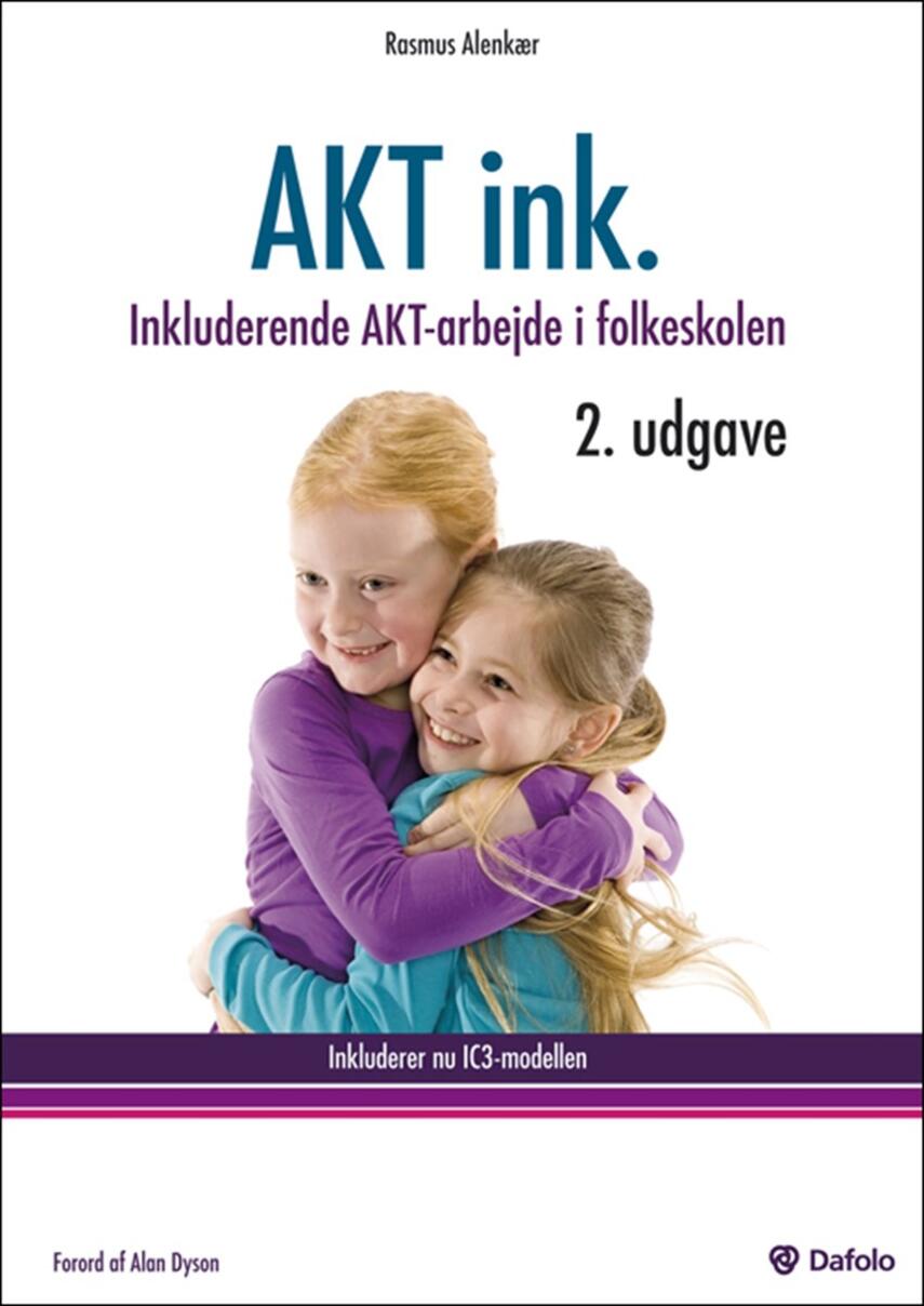 Rasmus Alenkær: AKT ink. : inkluderende AKT-arbejde i folkeskolen