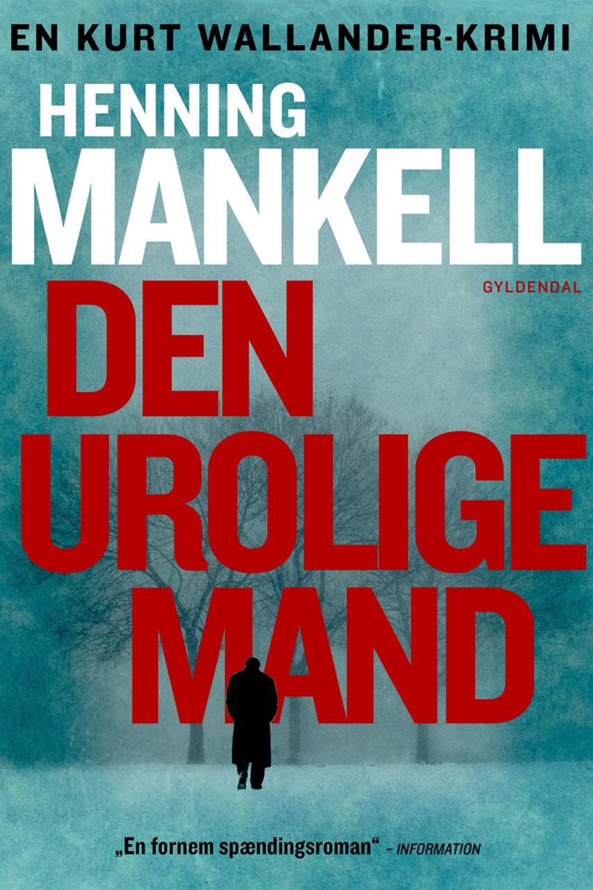 Henning Mankell: Den urolige mand