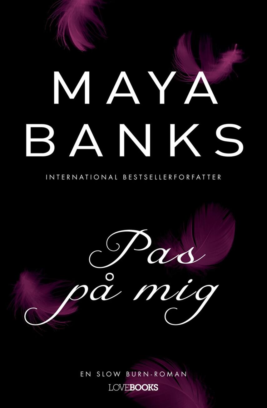 Maya Banks: Pas på mig