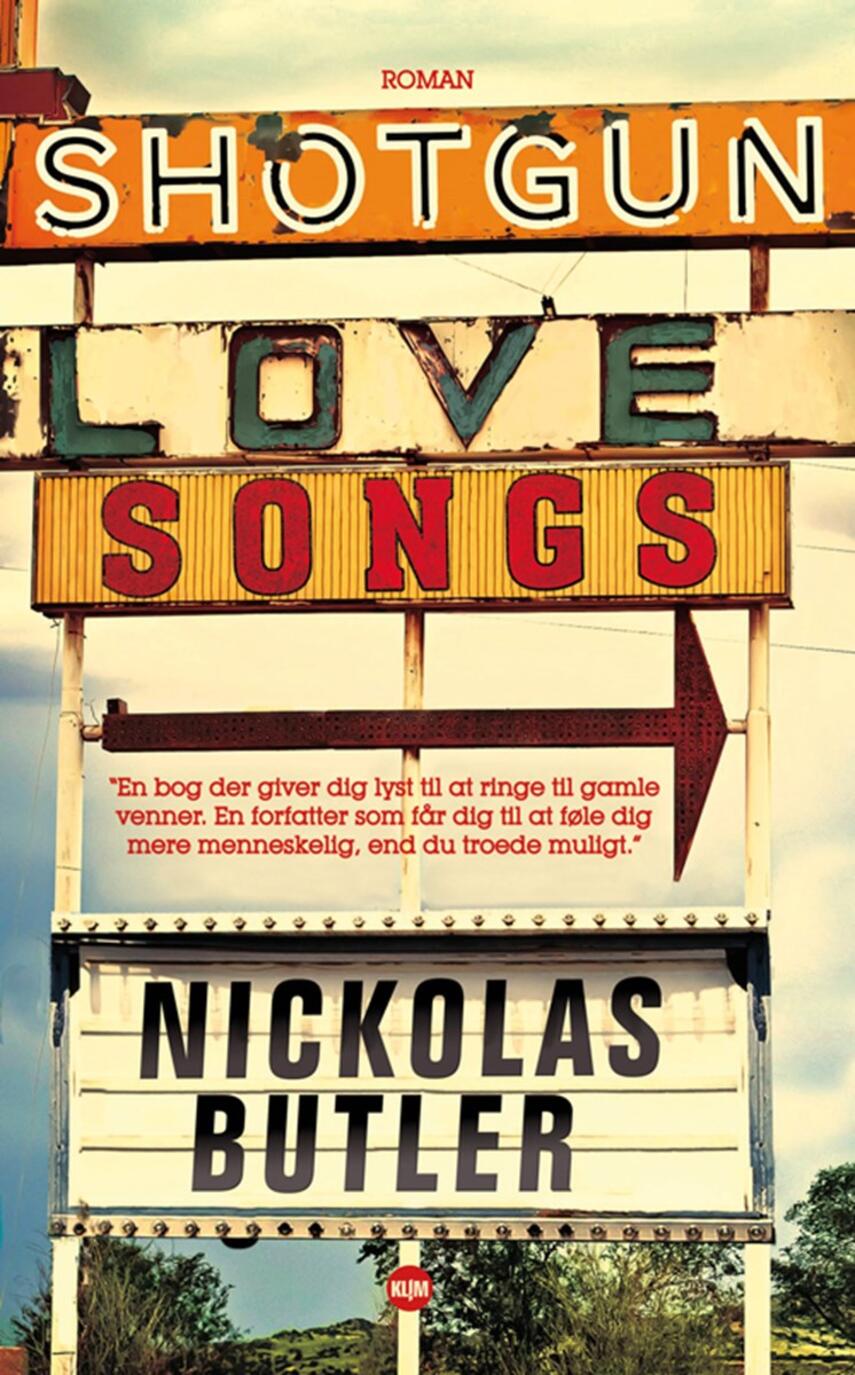 Nickolas Butler: Shotgun lovesongs : roman