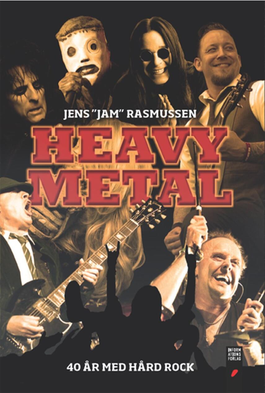 Jens Jam Rasmussen: Heavy metal : 40 år med hård rock