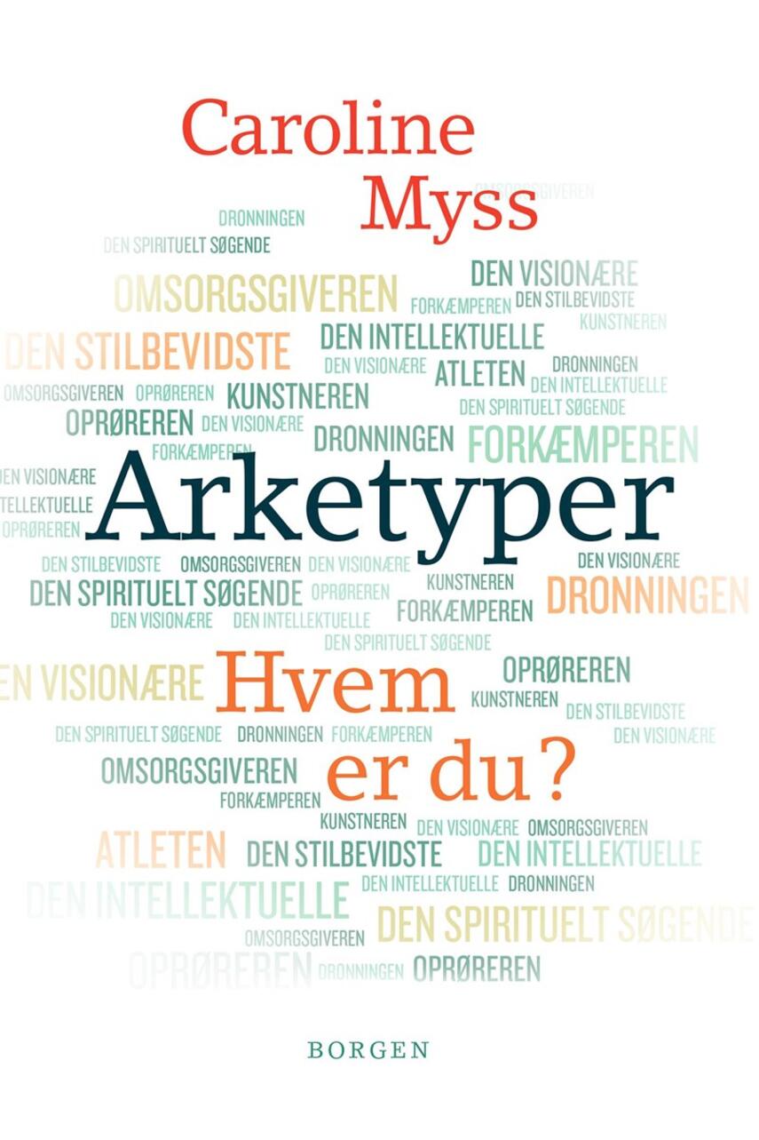 Caroline M. Myss: Arketyper : hvem er du?