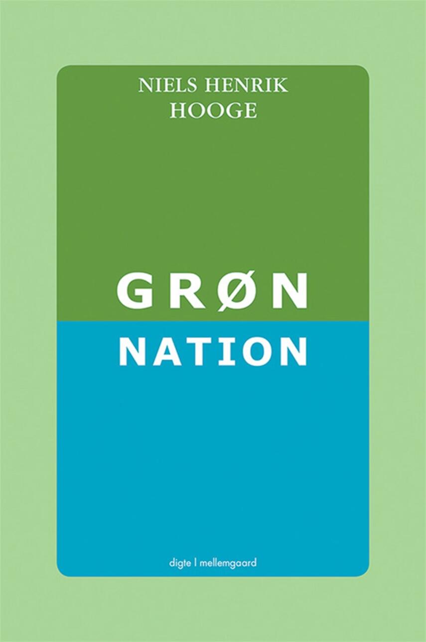 Niels Henrik Hooge: Grøn nation : digte