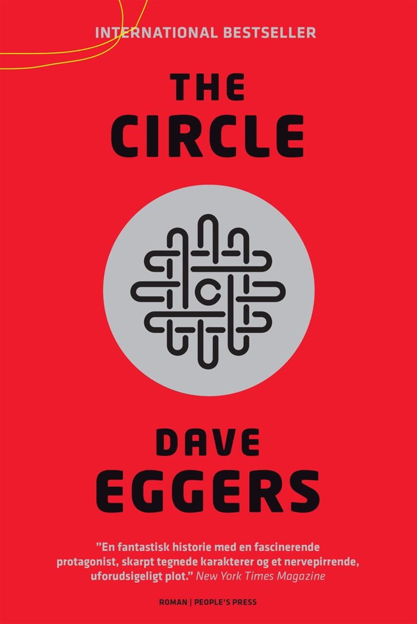Dave Eggers (f. 1970-03-12): The circle : roman