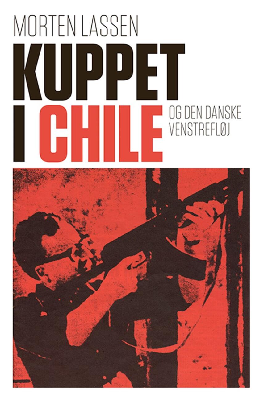 Morten Lassen (f. 1974): Kuppet i Chile og den danske venstrefløj