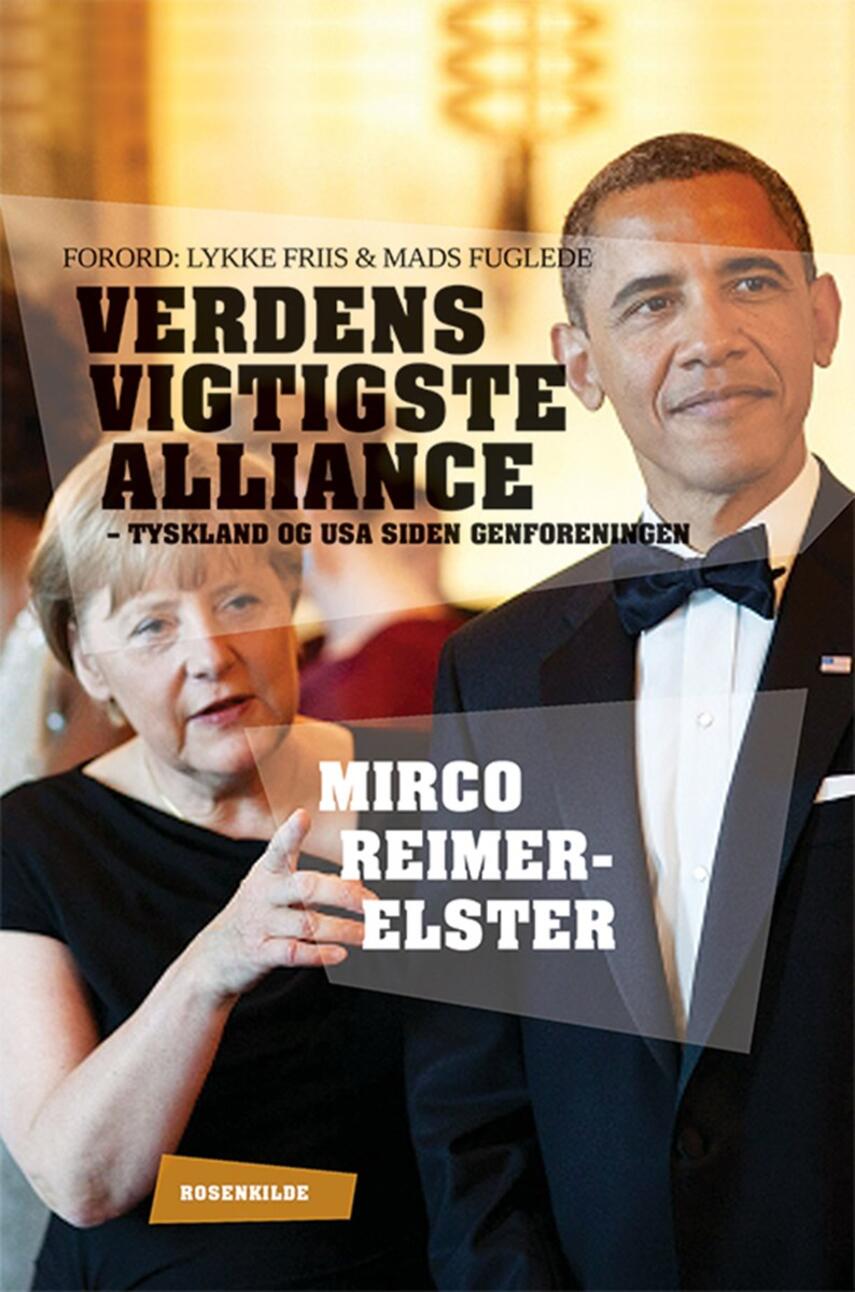 Mirco Reimer-Elster: Verdens vigtigste alliance : Tyskland og USA siden genforeningen
