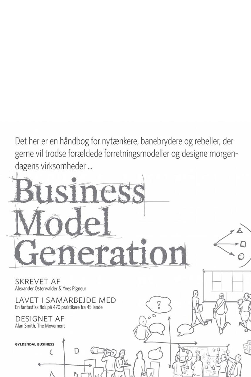 Yves Pigneur, Alexander Osterwalder: Business model generation