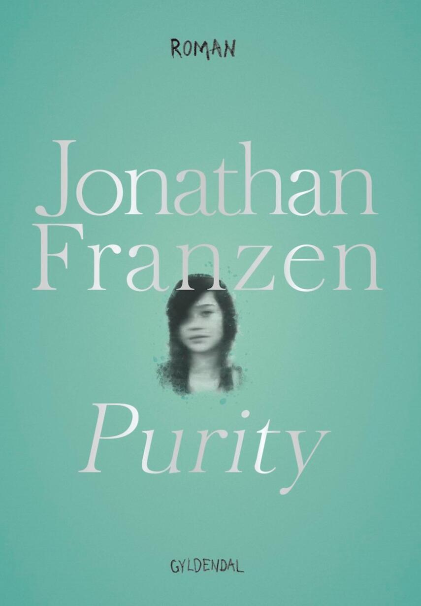 Jonathan Franzen: Purity : roman