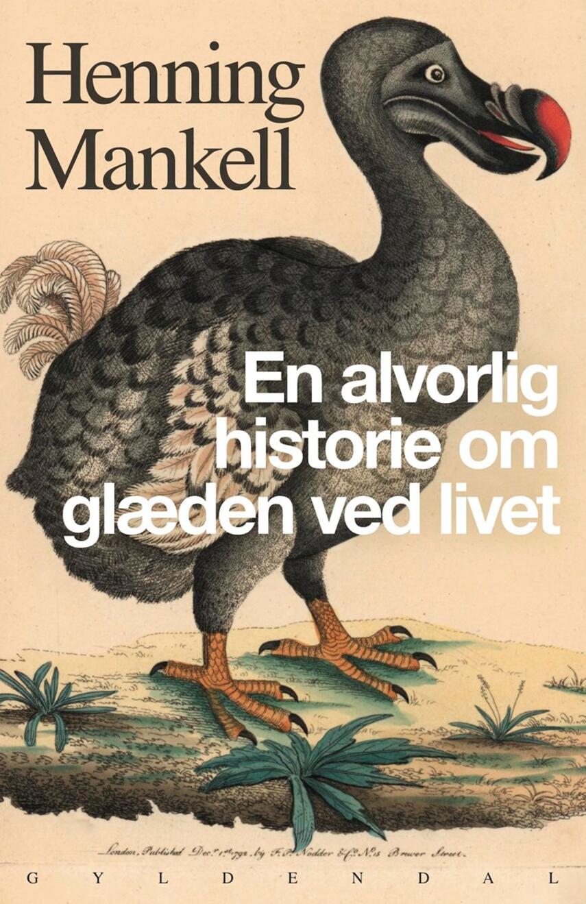 Henning Mankell: En alvorlig historie om glæden ved livet