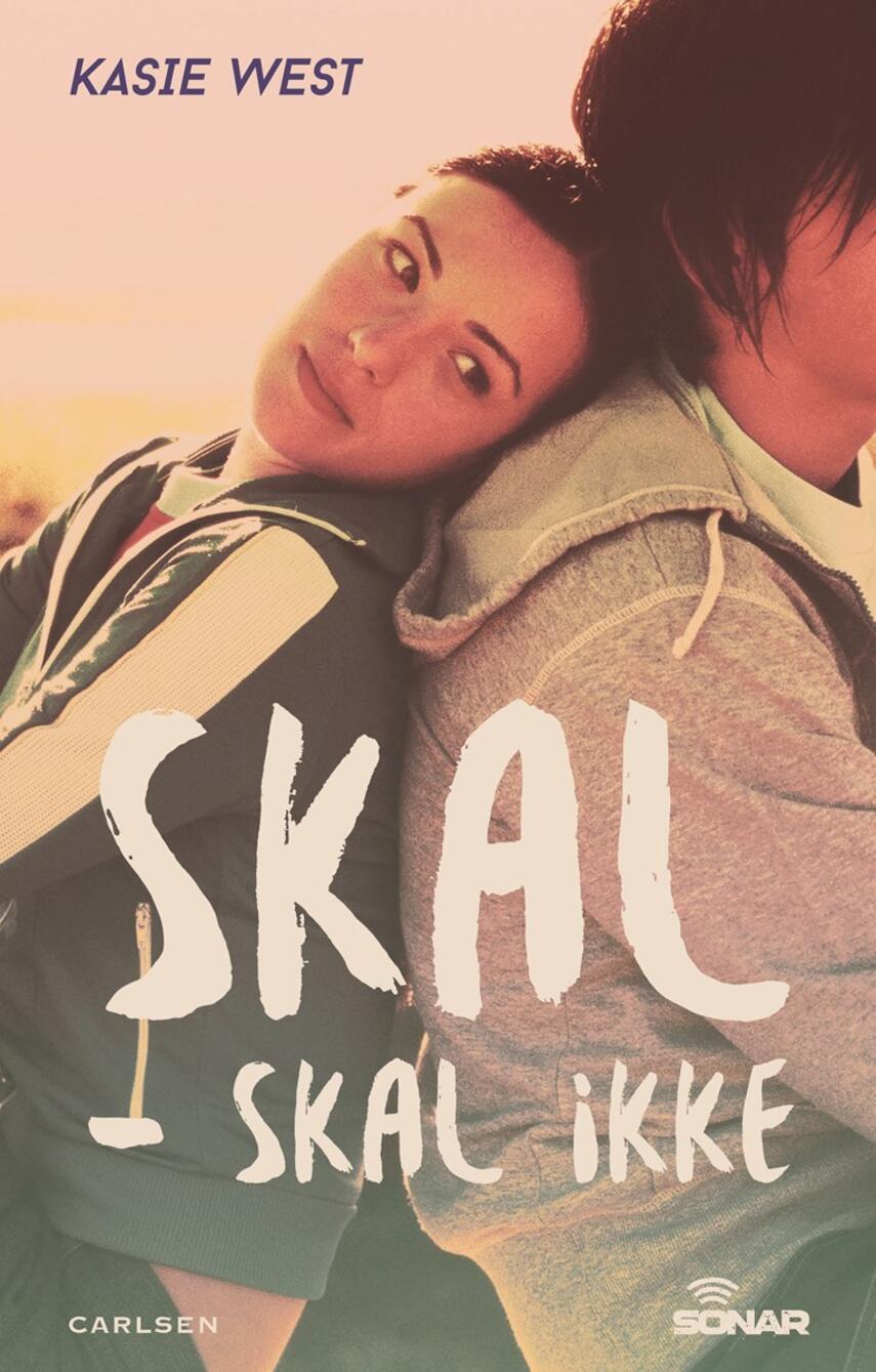 Kasie West: Skal - skal ikke