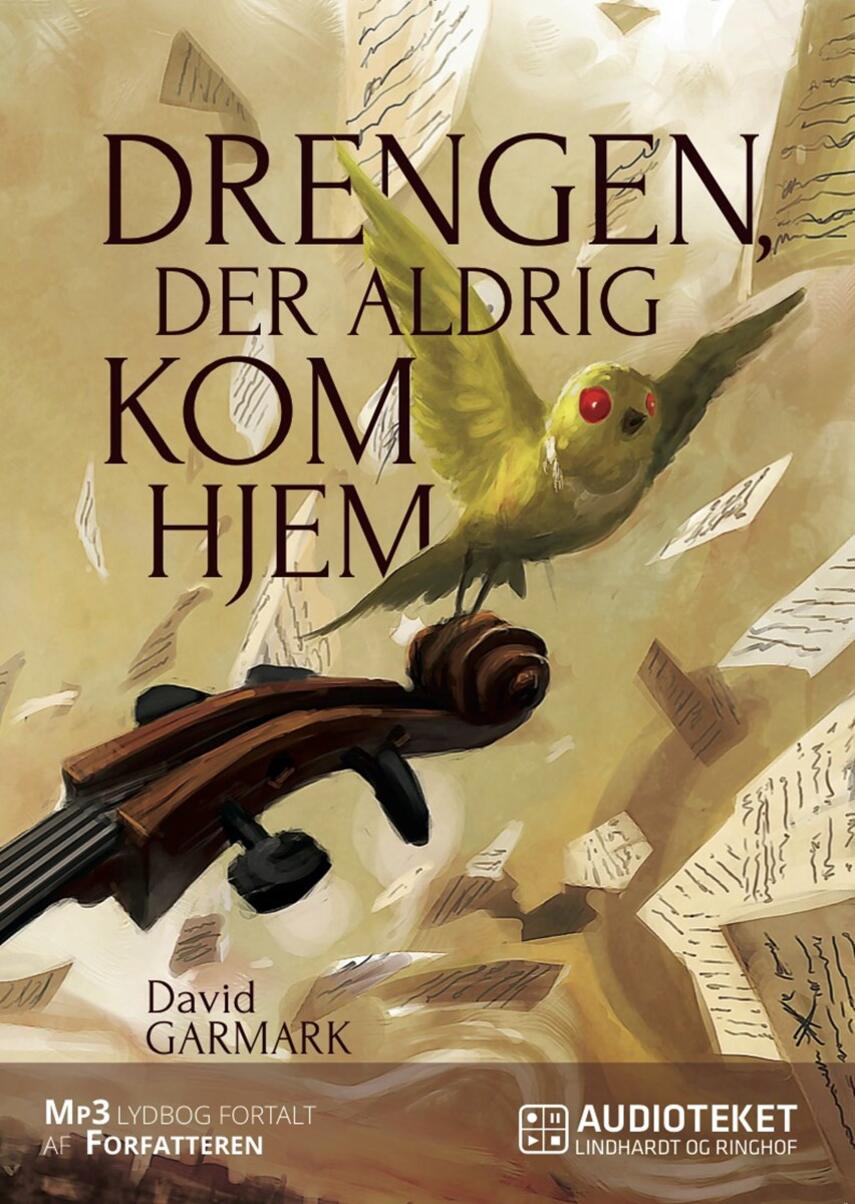 David Garmark (f. 1972): Drengen, der aldrig kom hjem