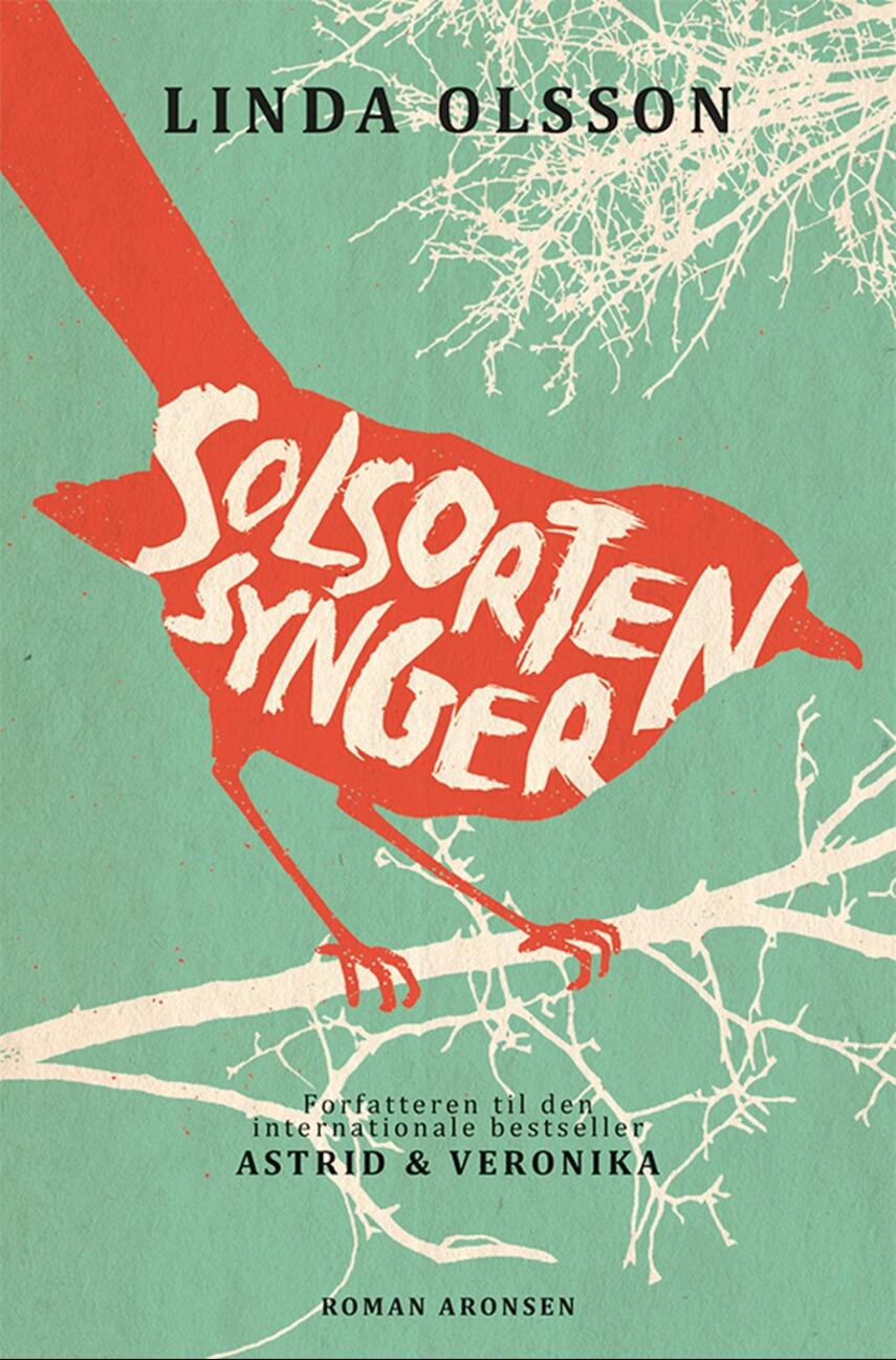 Linda Olsson: Solsorten synger : en roman