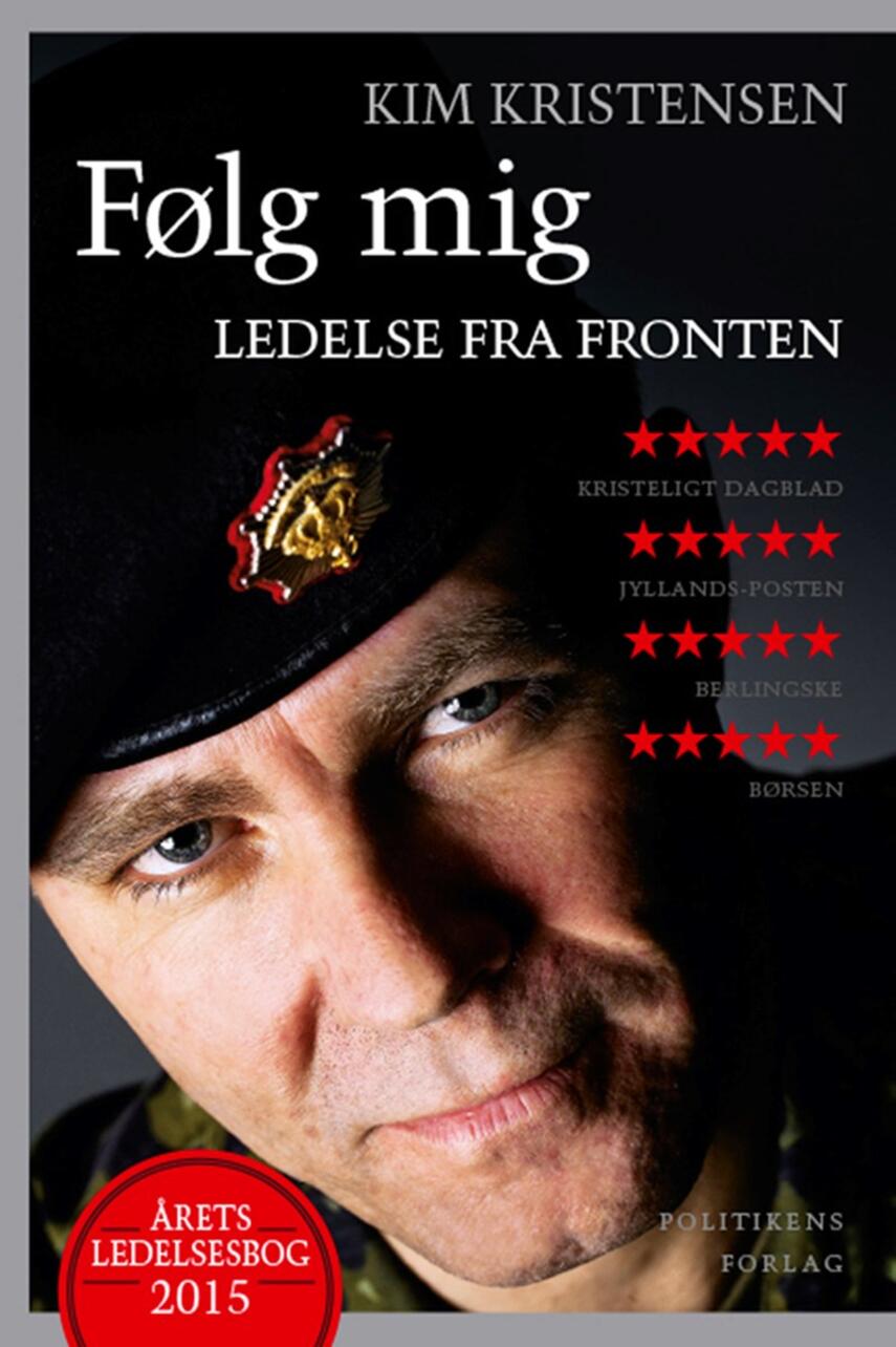 Kim Kristensen (f. 1964-06-01): Følg mig : ledelse fra fronten