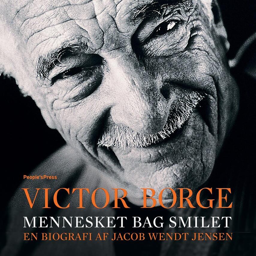 Jacob Wendt Jensen: Victor Borge - mennesket bag smilet : en biografi