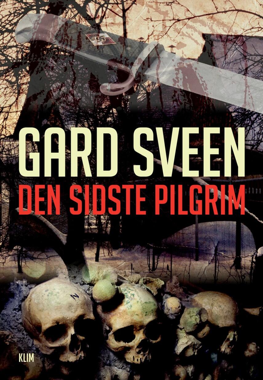 Gard Sveen: Den sidste pilgrim : kriminalroman