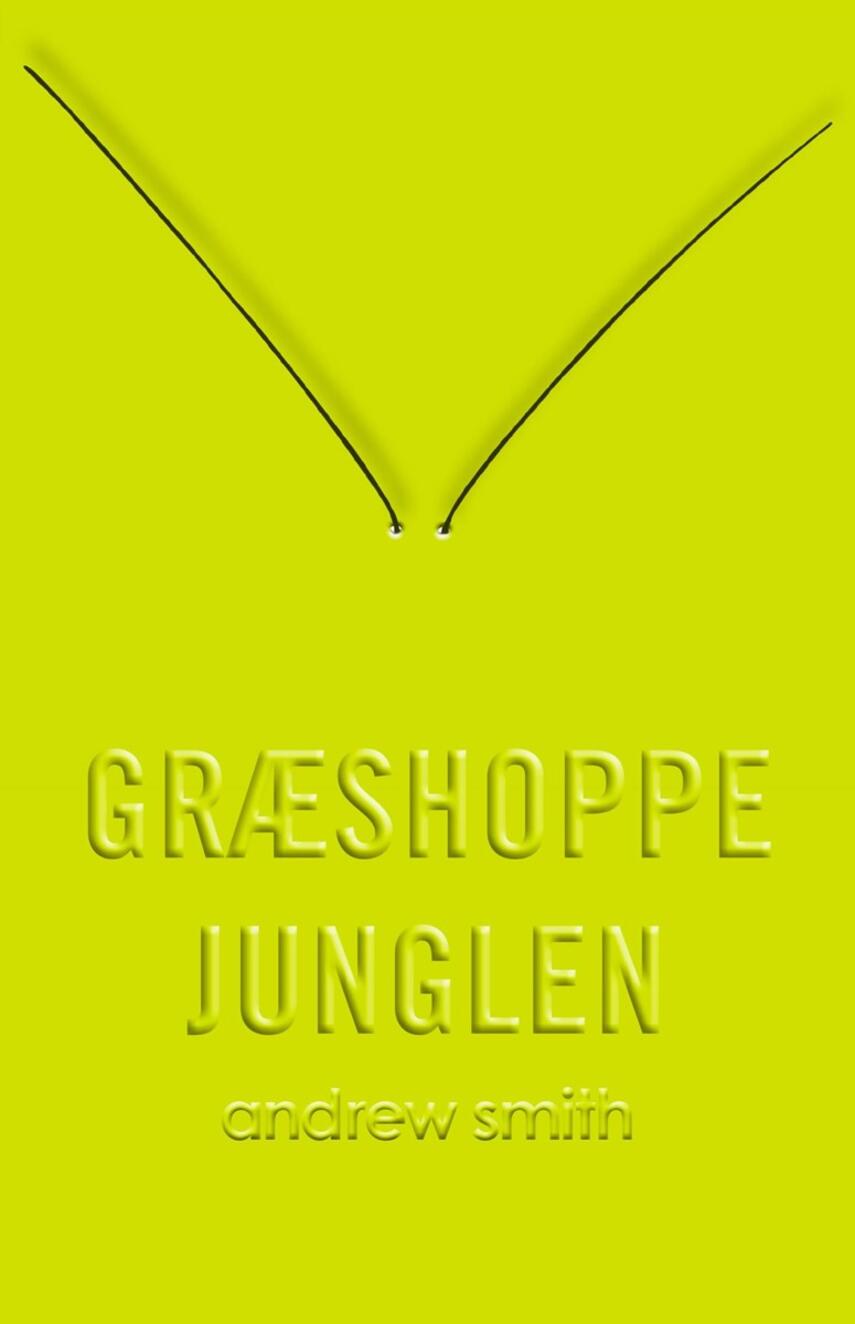 Andrew Smith (f. 1959): Græshoppejunglen